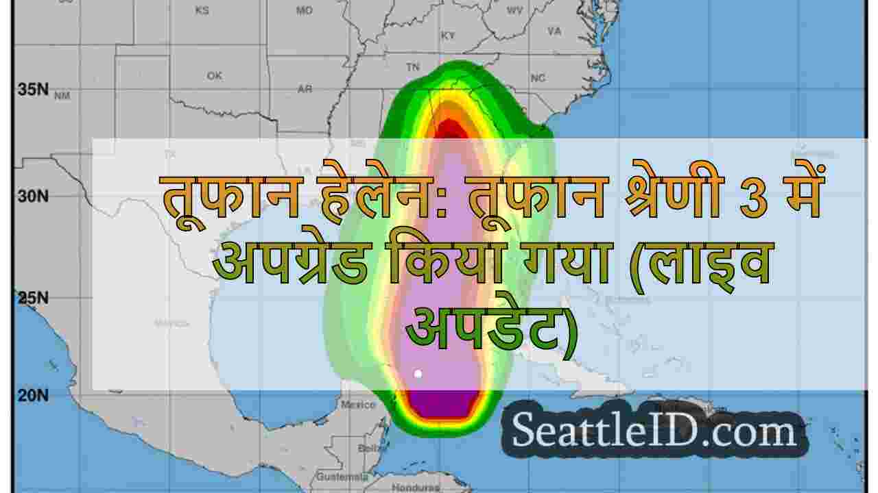 तूफान हेलेन: तूफान श्रेणी 3 में अपग्रेड