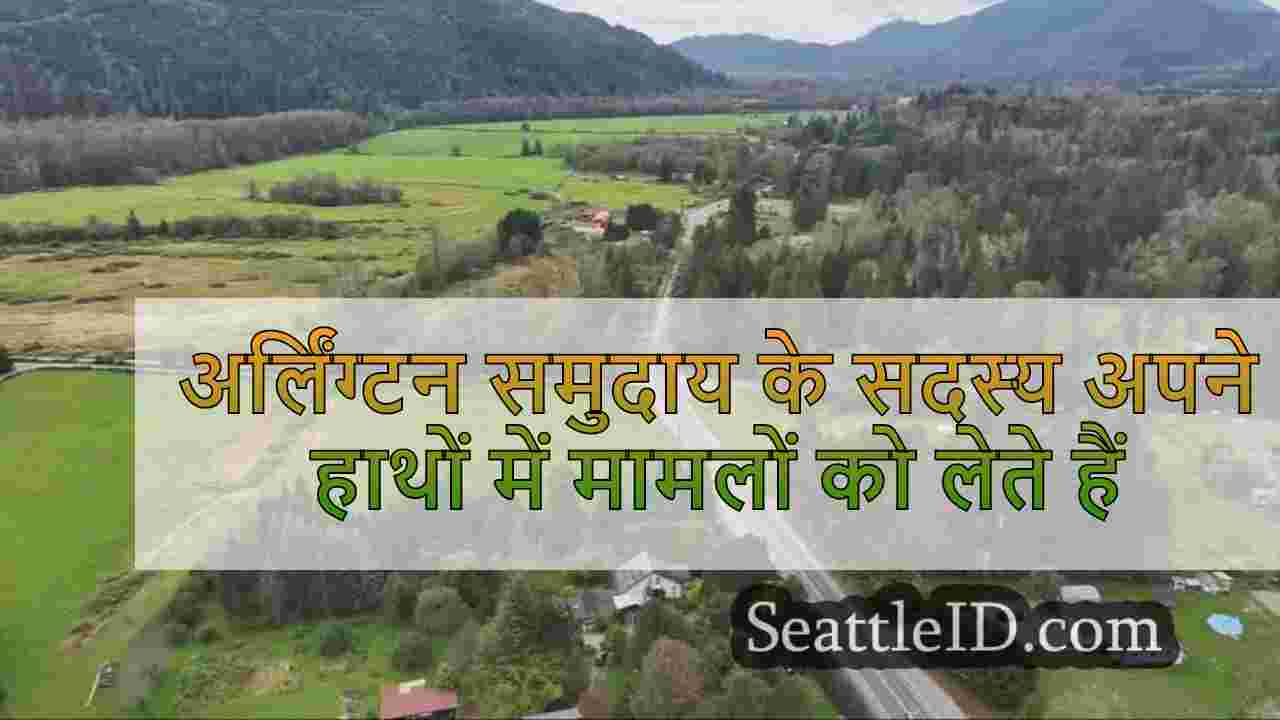 Arlington समुदाय के सदस्य SR 530 गति के