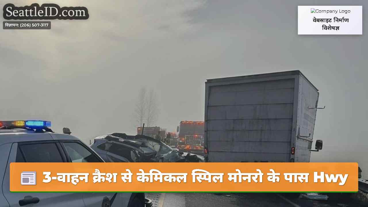 3-वाहन क्रैश से केमिकल स्पिल मोनरो के पास Hwy 2