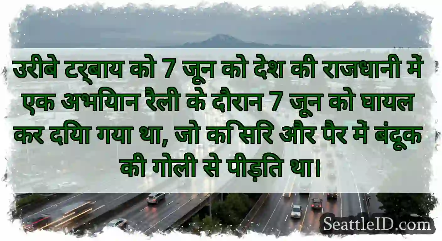 उरीबे टर्बाय को 7 जून को देश की राजधानी में एक