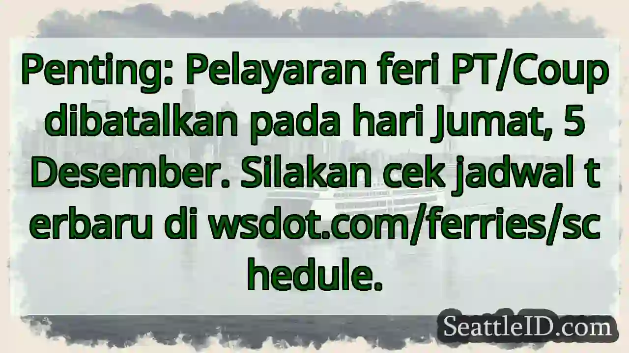 Feri Dibatalkan! Cek Jadwal Terbaru