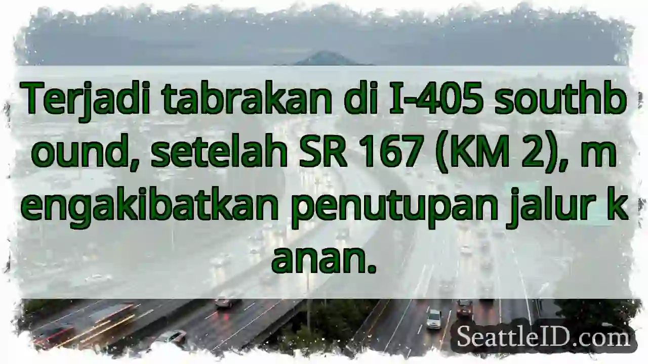 Tabrakan I-405 Selatan! Jalur kanan ditutup.