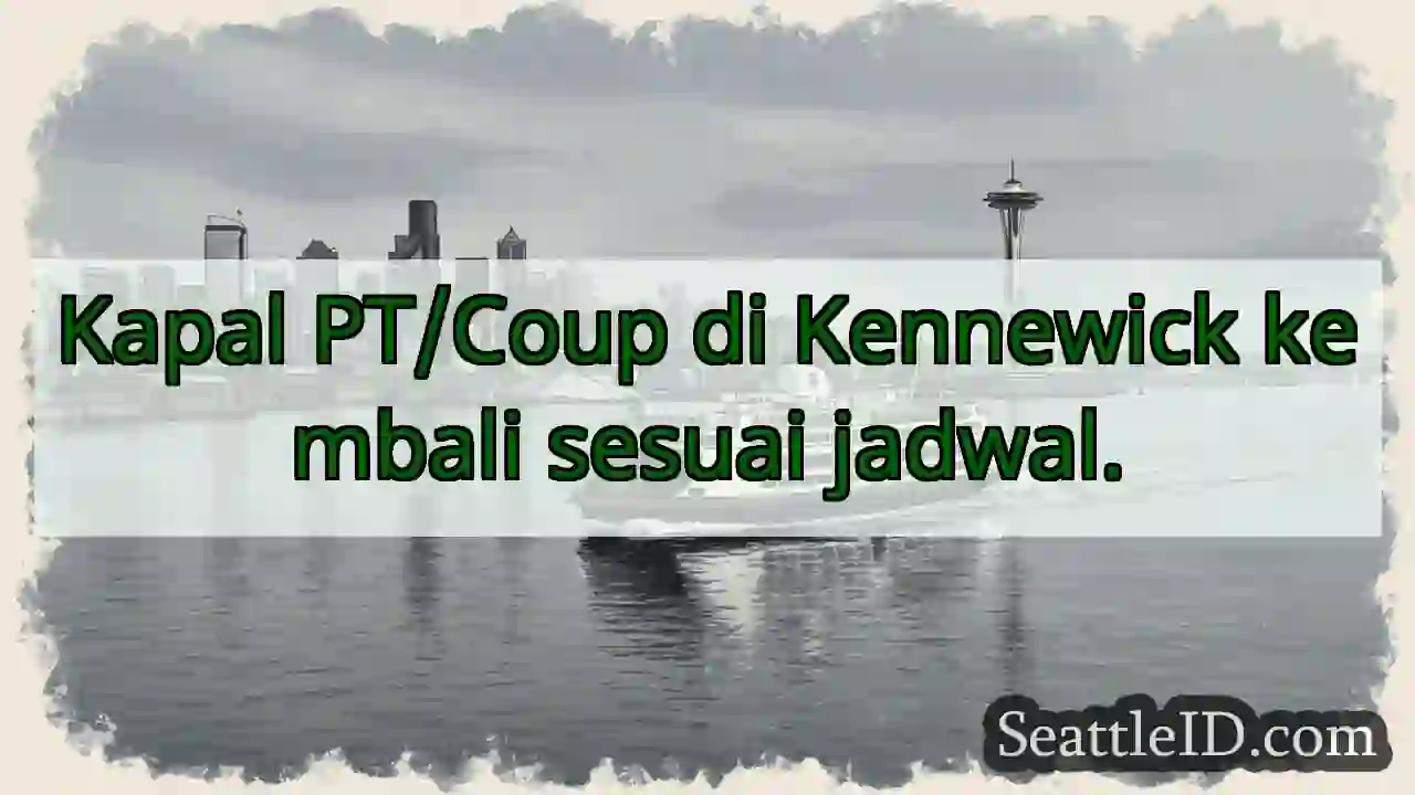 Kapal Kennewick Kembali Beroperasi!