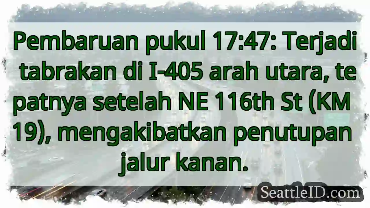 Tabrakan I-405 Utara. Jalur kanan ditutup.