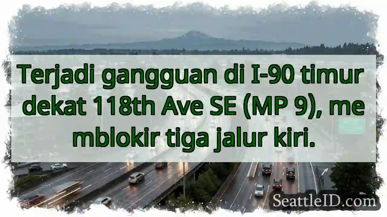 Gangguan I-90 Timur. Tiga jalur diblokir!