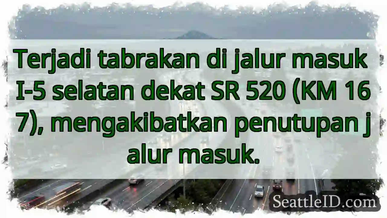 Tabrakan! I-5 Selatan Ditutup