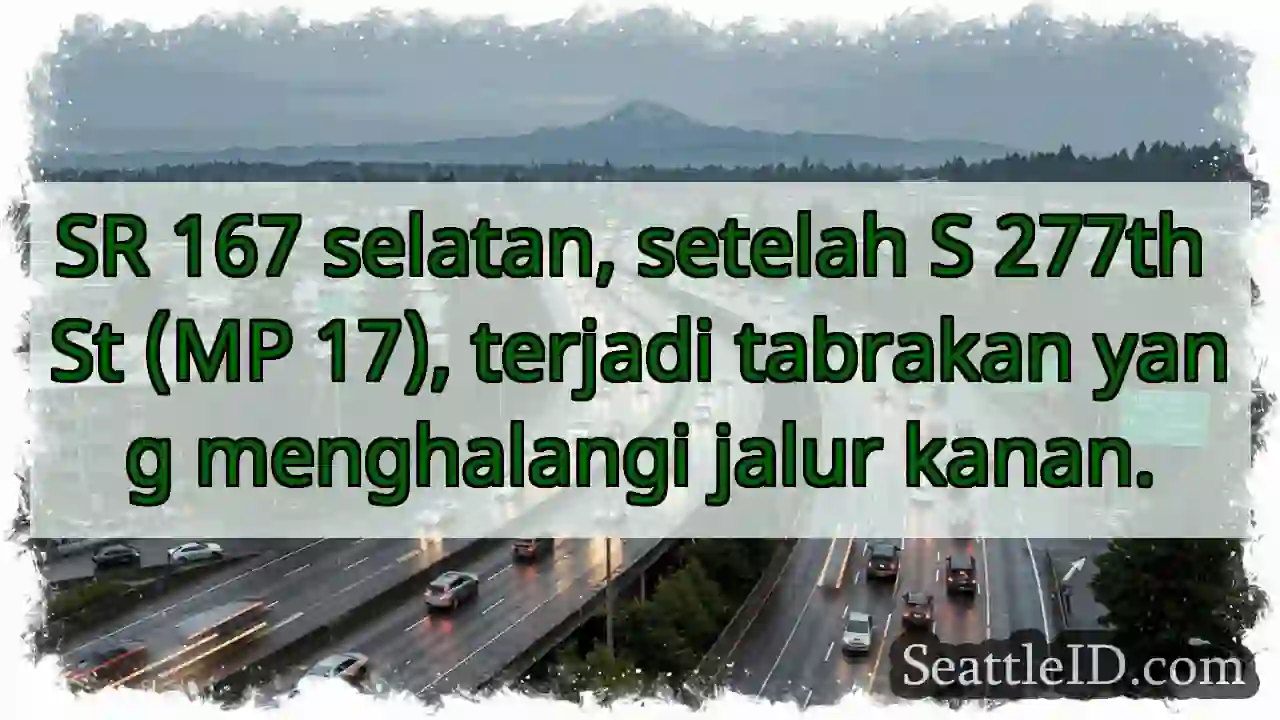 Tabrakan! SR 167, setelah S 277th.