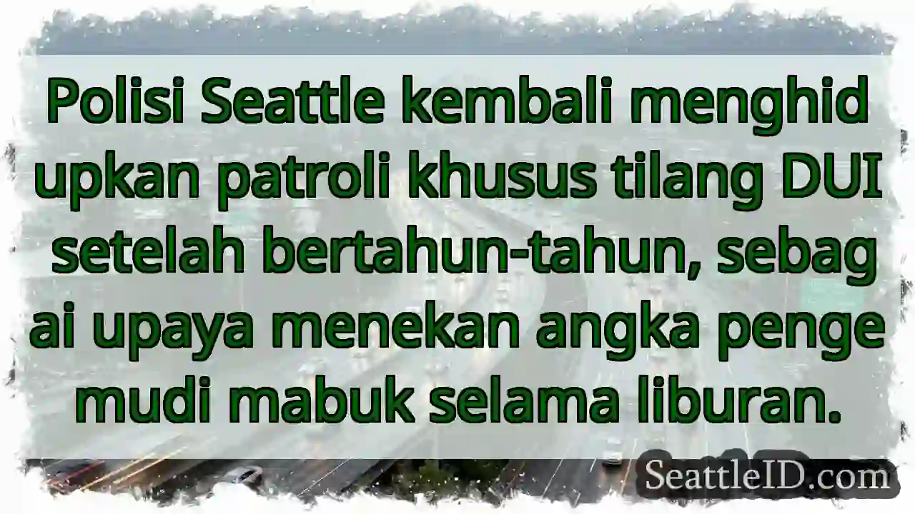 Patroli DUI Kembali! Libur Aman.