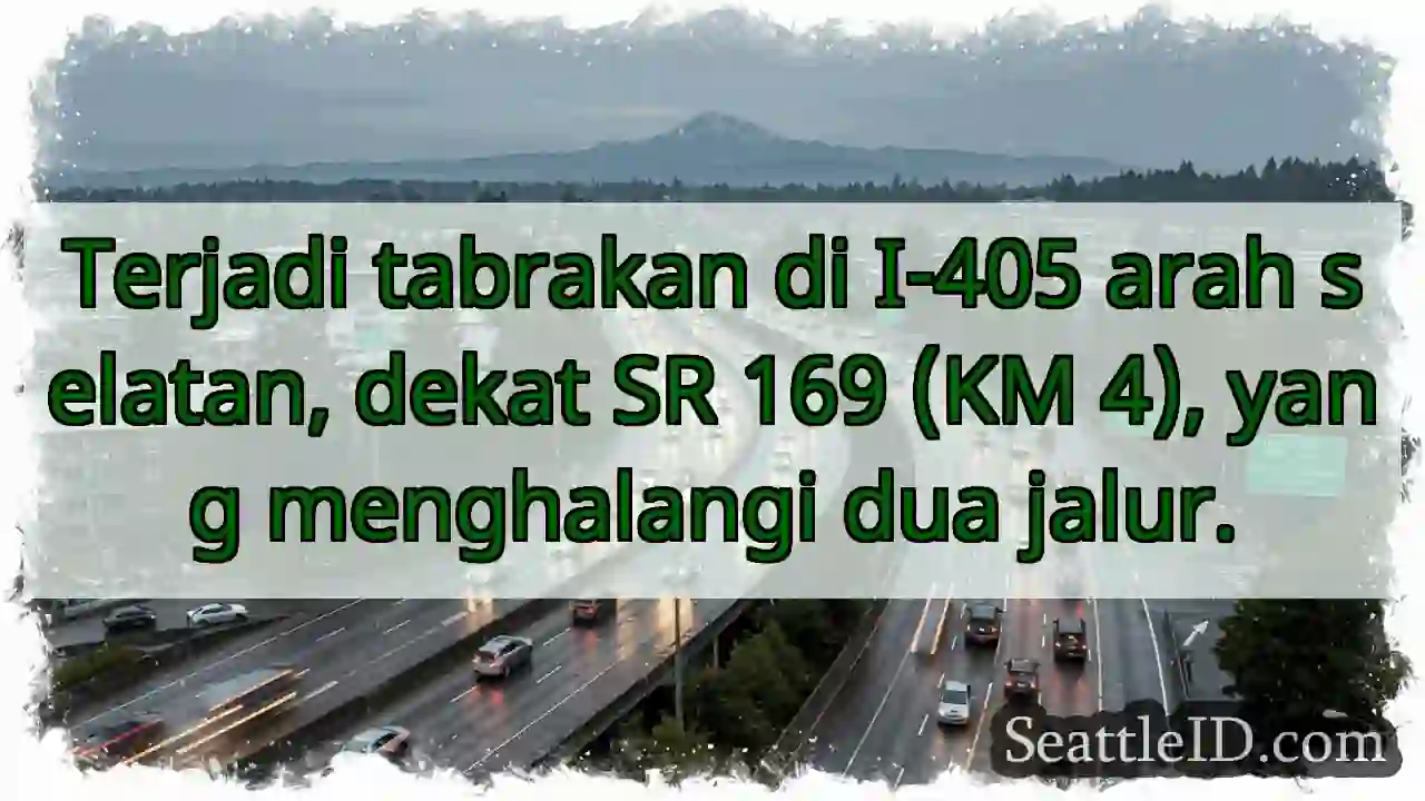 Tabrakan I-405 Selatan! Dua jalur terhalang.