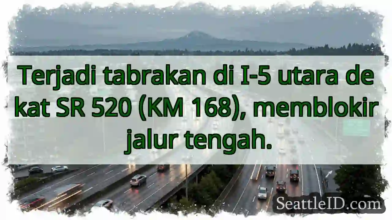 Tabrakan I-5 Utara! Blokir jalur tengah.