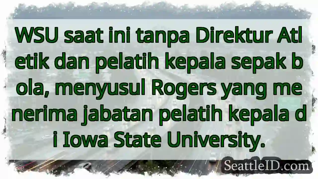 WSU: Perubahan Besar di Tim!