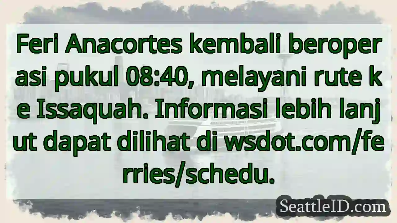 Feri Anacortes: Kembali beroperasi!