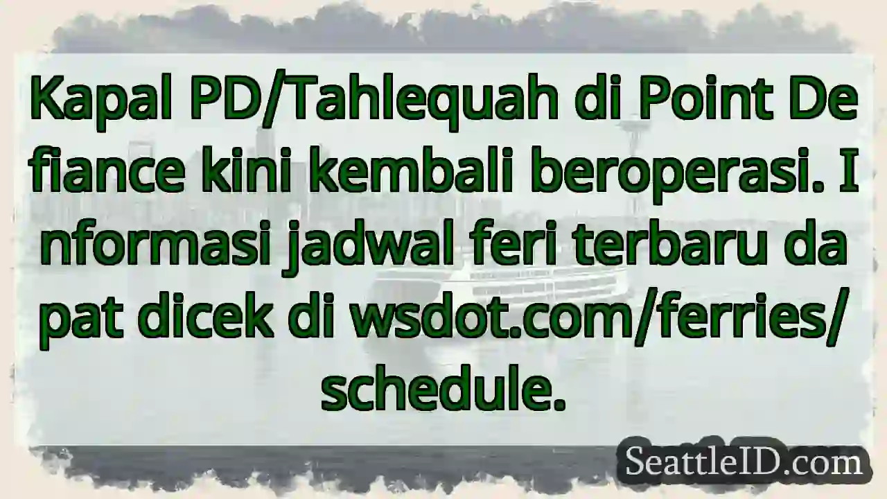 Kapal Tahlequah Beroperasi Kembali!
