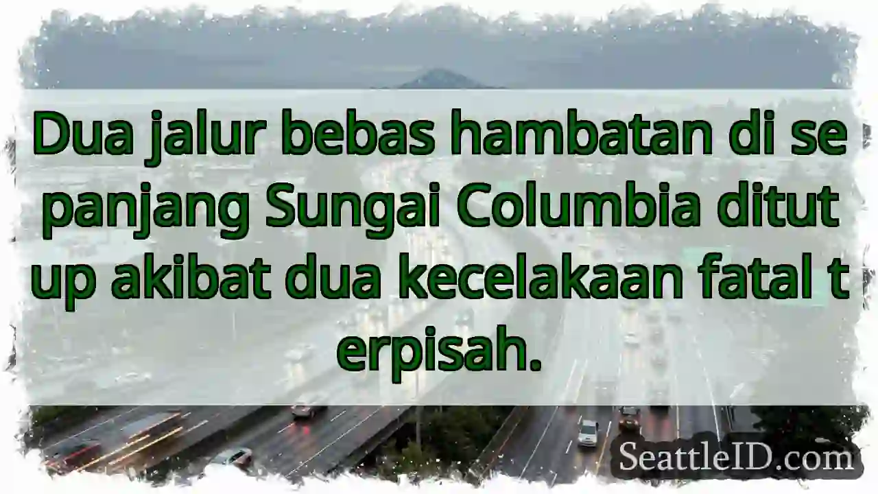 Jalan Columbia: Dua Kecelakaan Fatal