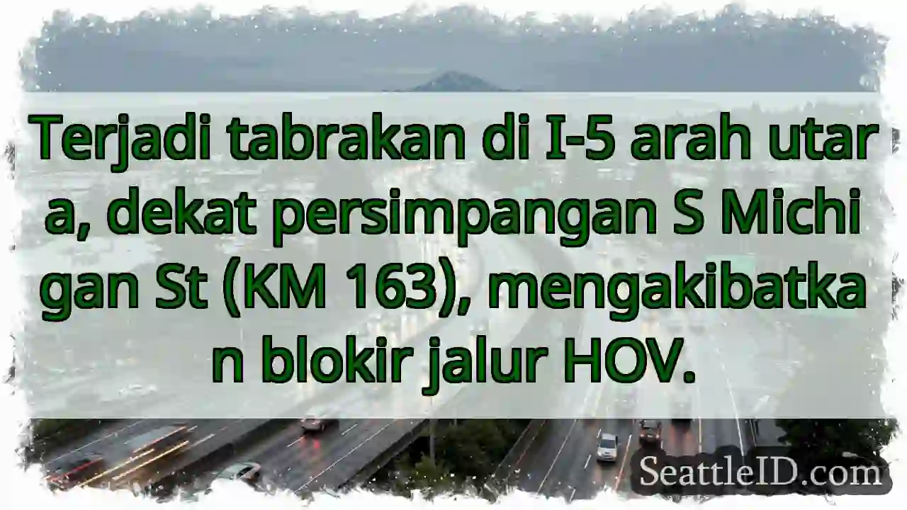 Tabrakan I-5 Utara: Blokir HOV!