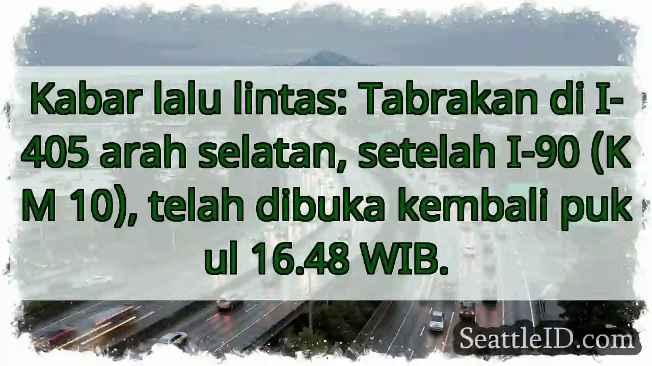 Tabrakan I-405 Selatan: SUDAH DIBUKA!