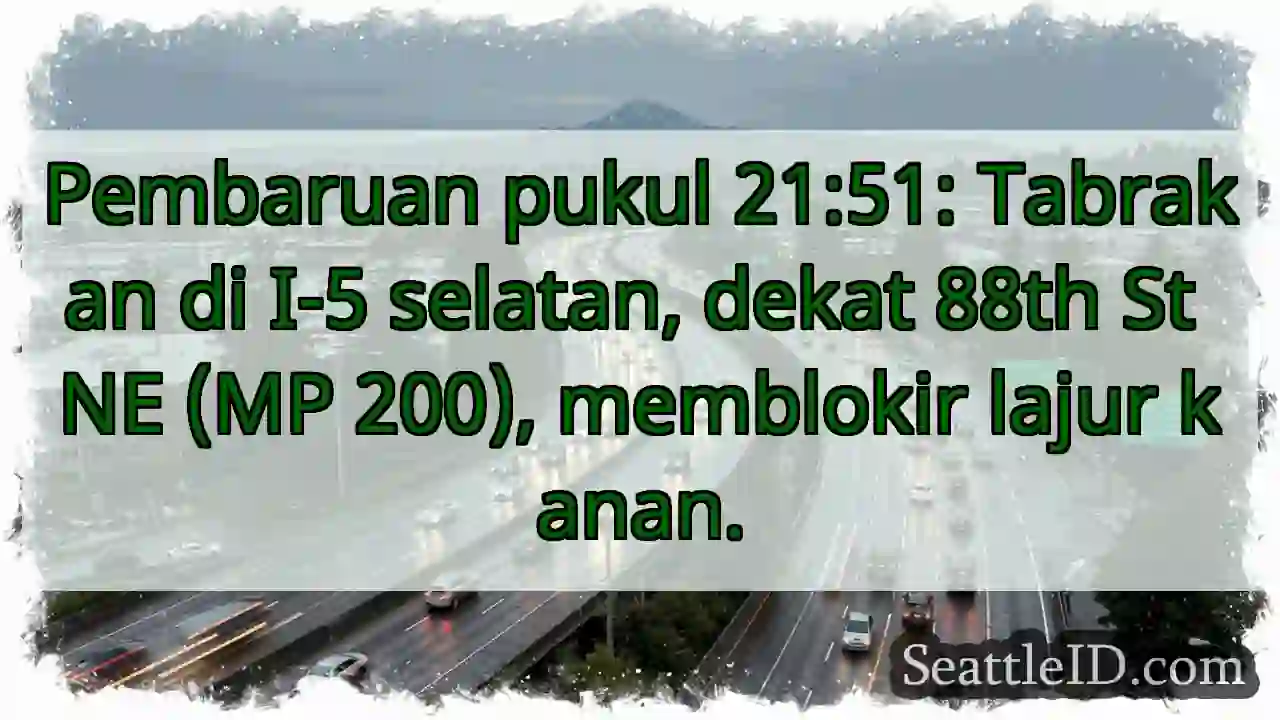 Tabrakan I-5 Selatan. Lajur Kanan Terblokir.