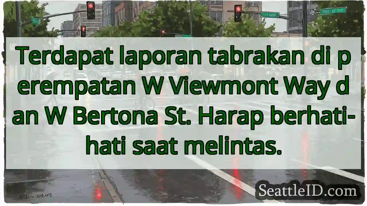 Tabrakan! W Viewmont & Bertona. Hati-hati!