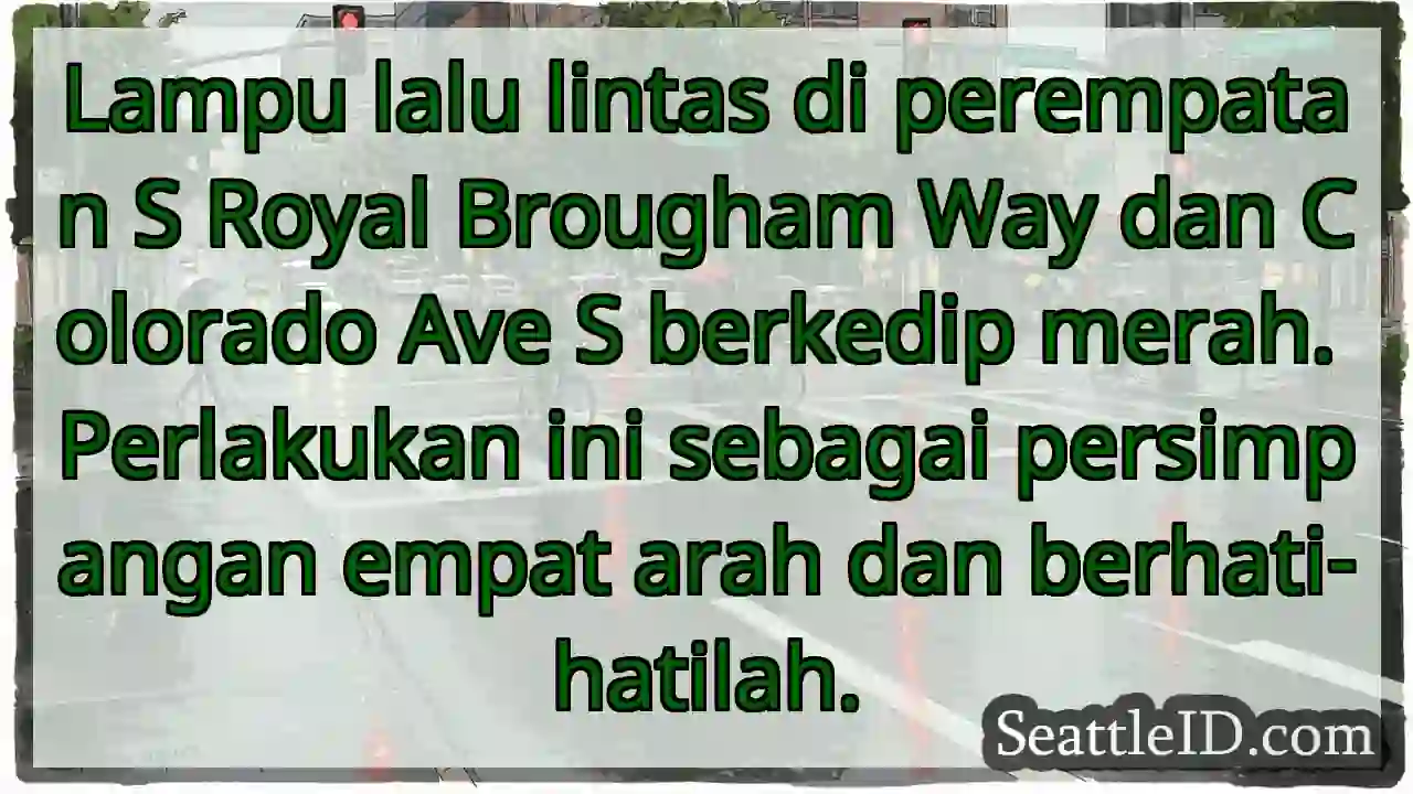 Lampu merah! Perempatan S Royal Brougham.