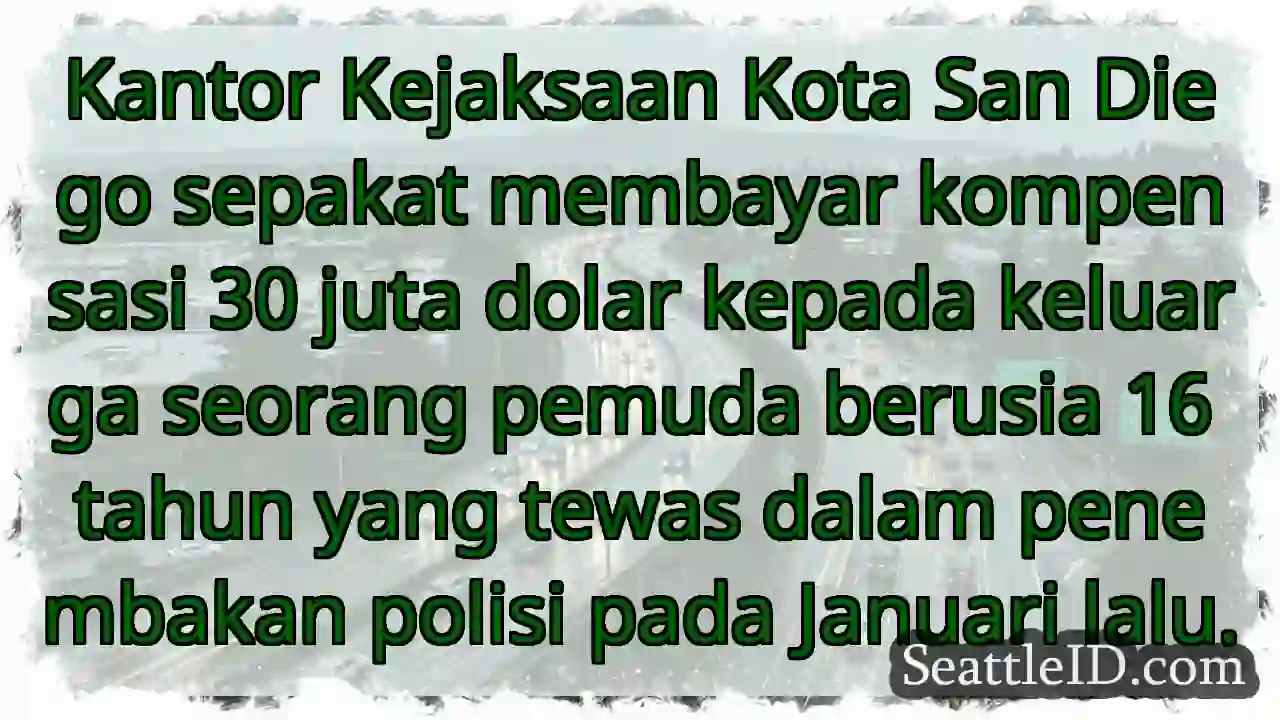 Kompensasi 30 Juta Dolar: Kasus Penembakan Polisi