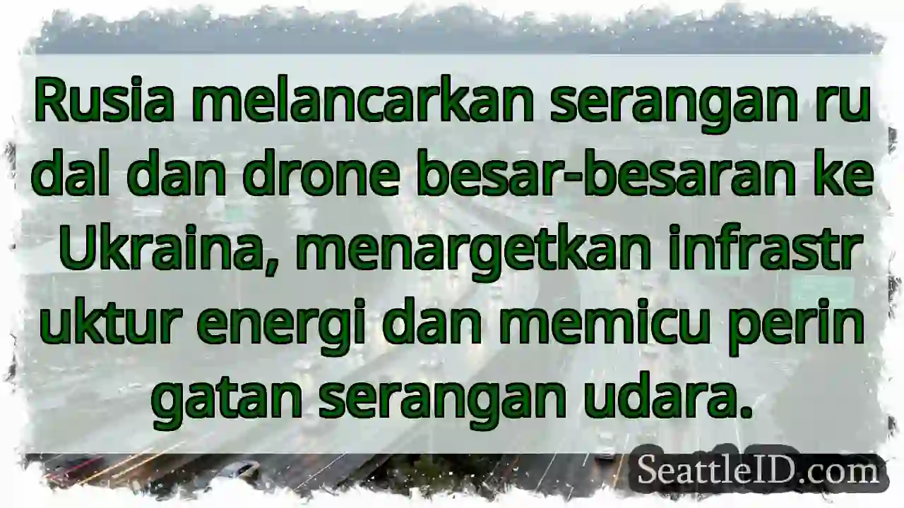 Serangan Rusia: Infrastruktur Ukraina Disasar