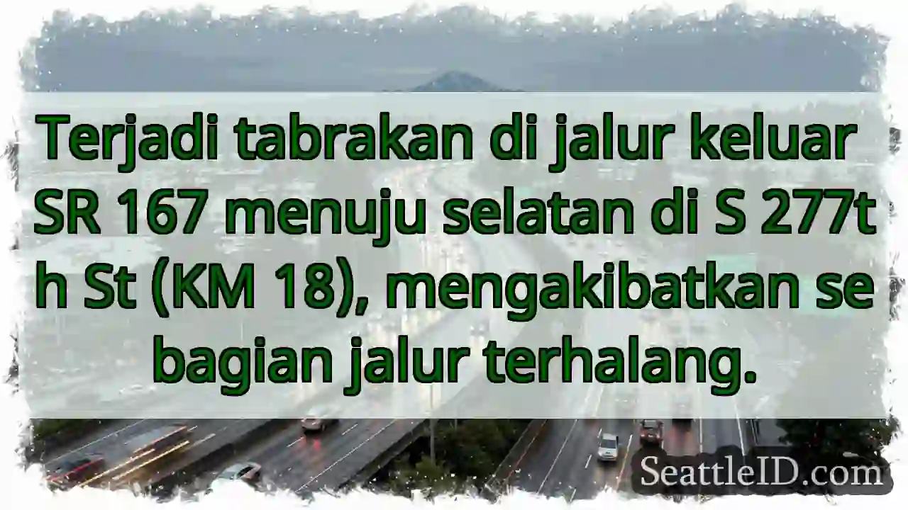 Tabrakan SR 167 - Jalur Terhalang