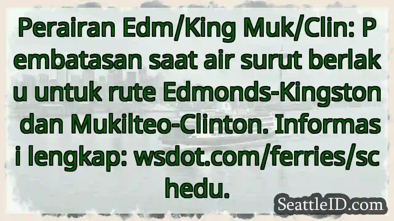 Edm/King/Muk/Clin: Air Surut – Periksa Jadwal!