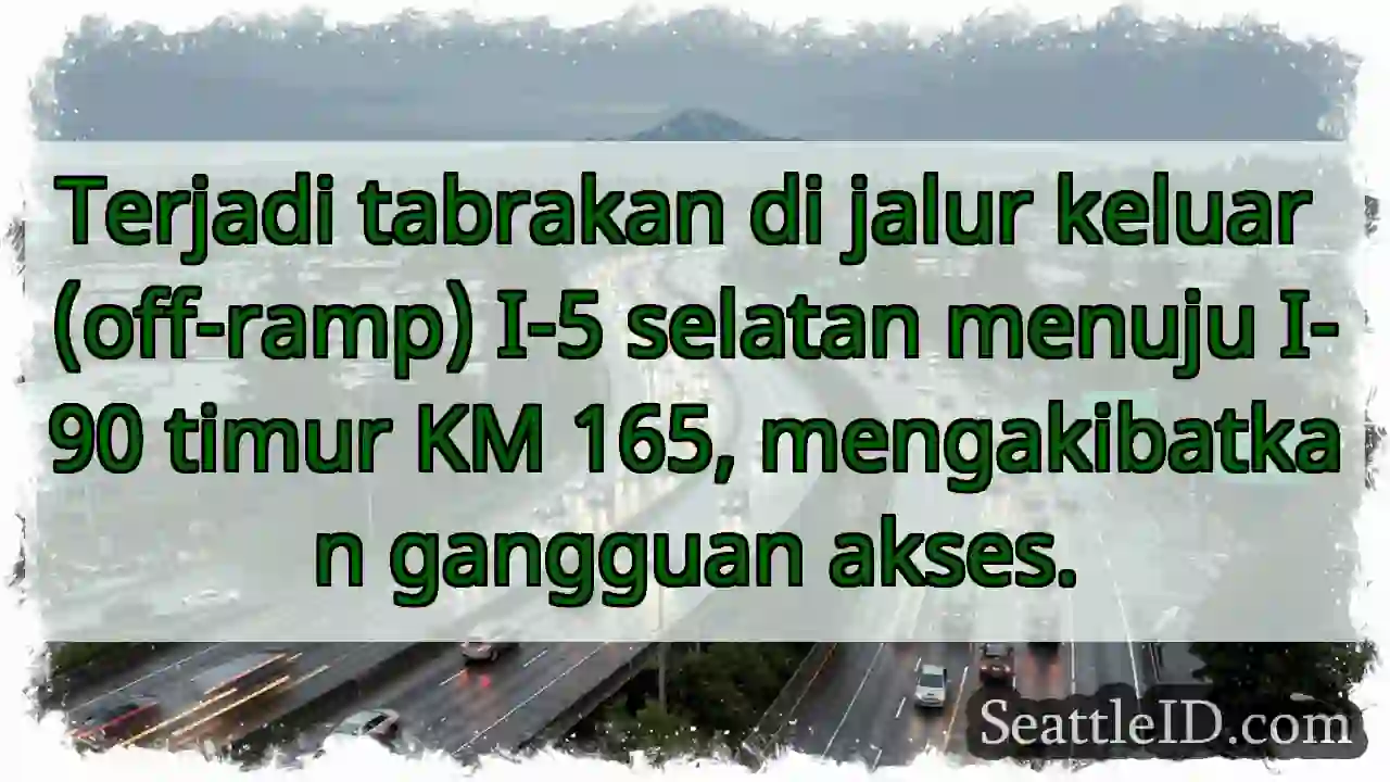 Tabrakan I-5 Selatan! Akses Terganggu.
