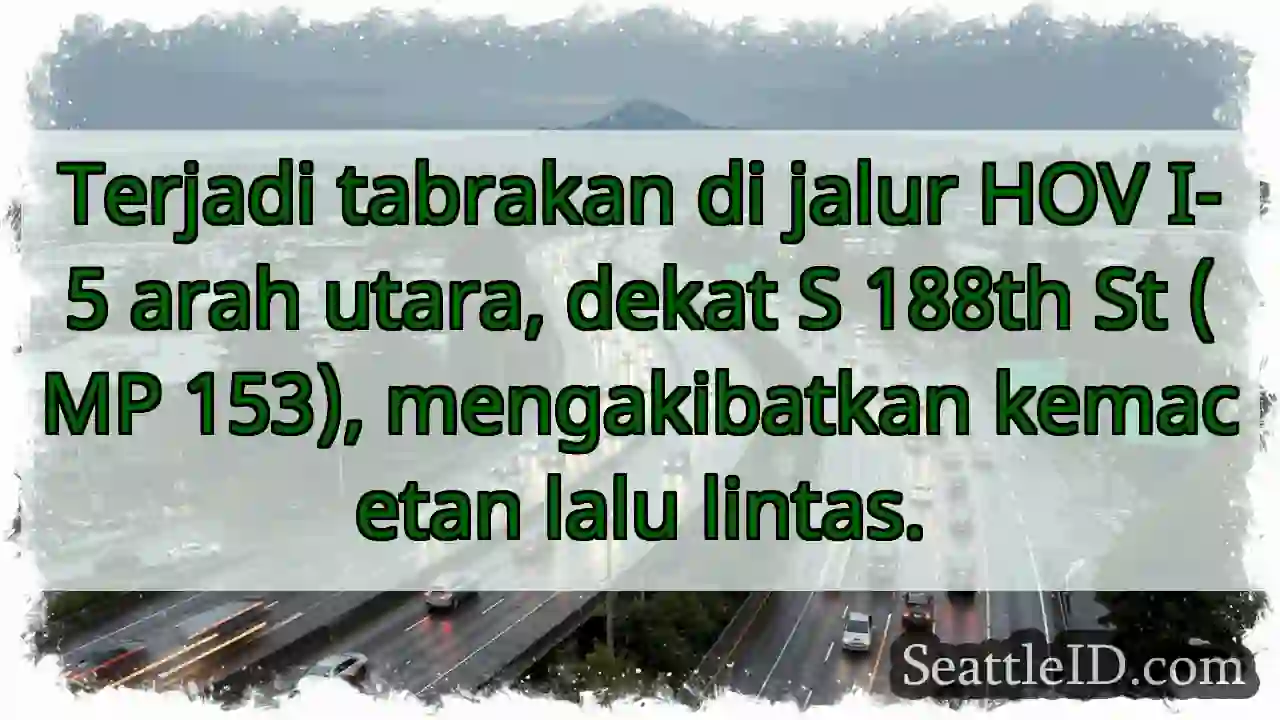 Tabrakan HOV I-5 Utara. Macet!