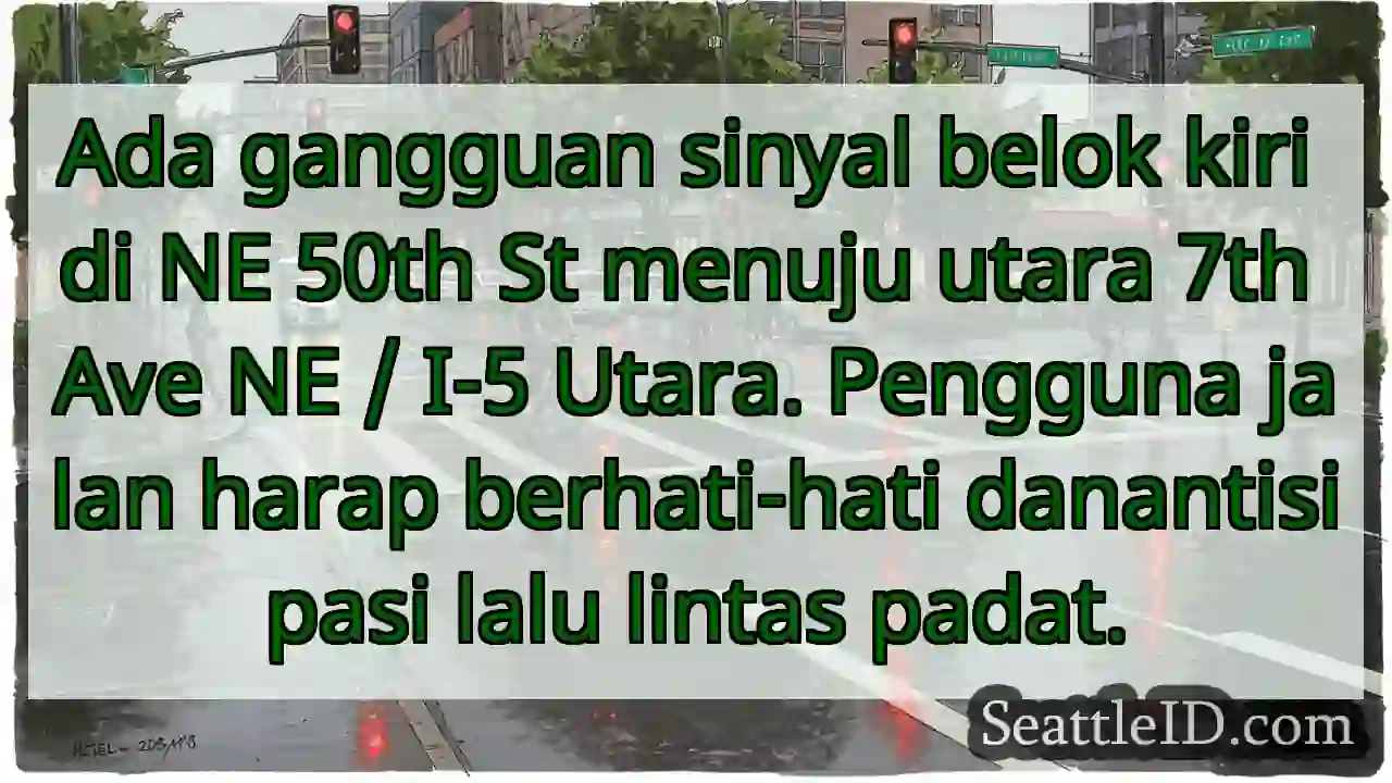 Sinyal kiri bermasalah! Hati-hati!