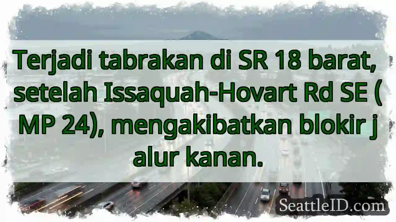 SR 18 Barat: Tabrakan, blokir kanan!