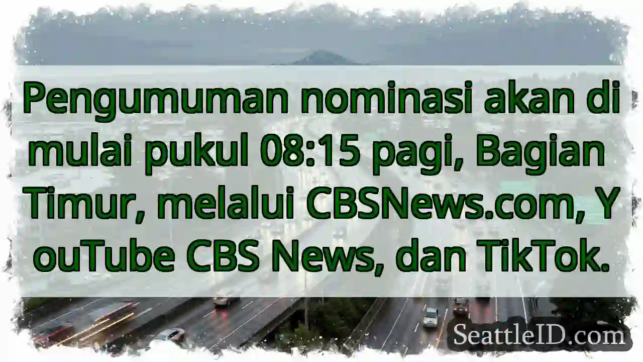 Pengumuman Nominasi Dimulai Pukul 08:15!