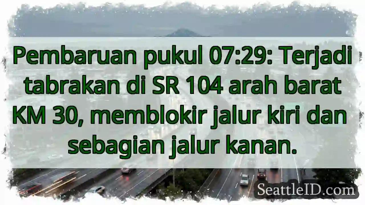 SR 104 KM 30: Tabrakan! Blokir jalur kiri.
