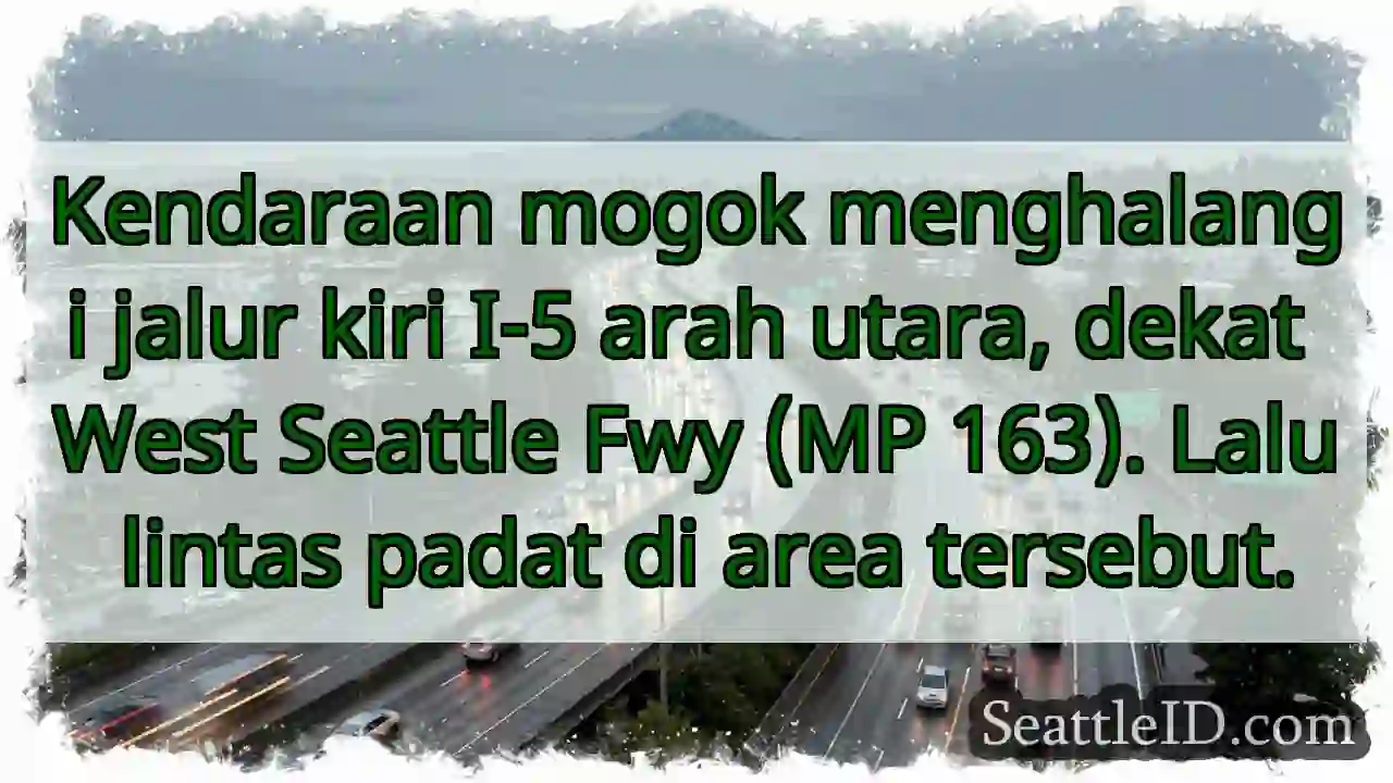 Mogok di I-5 Utara! Lalu lintas padat.