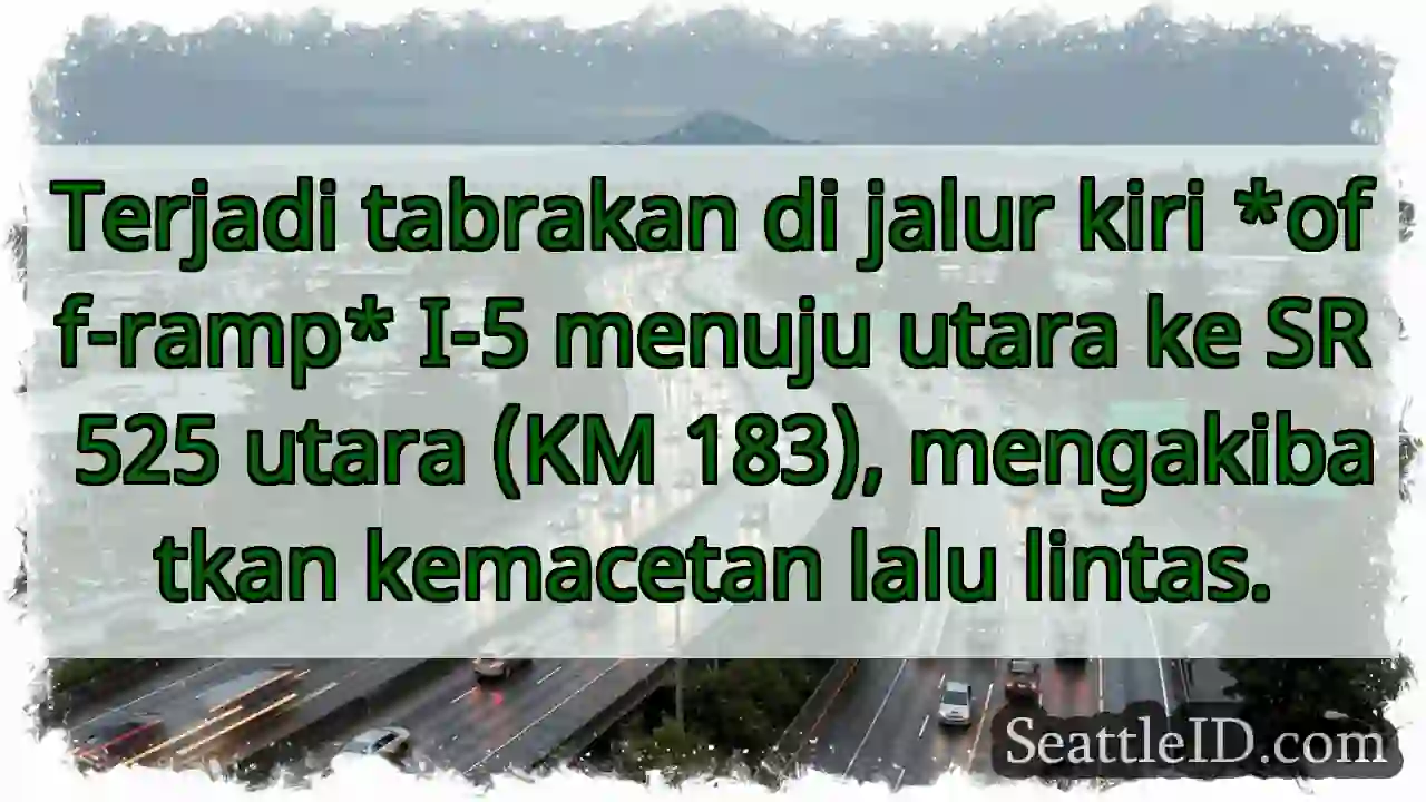 Tabrakan I-5! Kemacetan parah.
