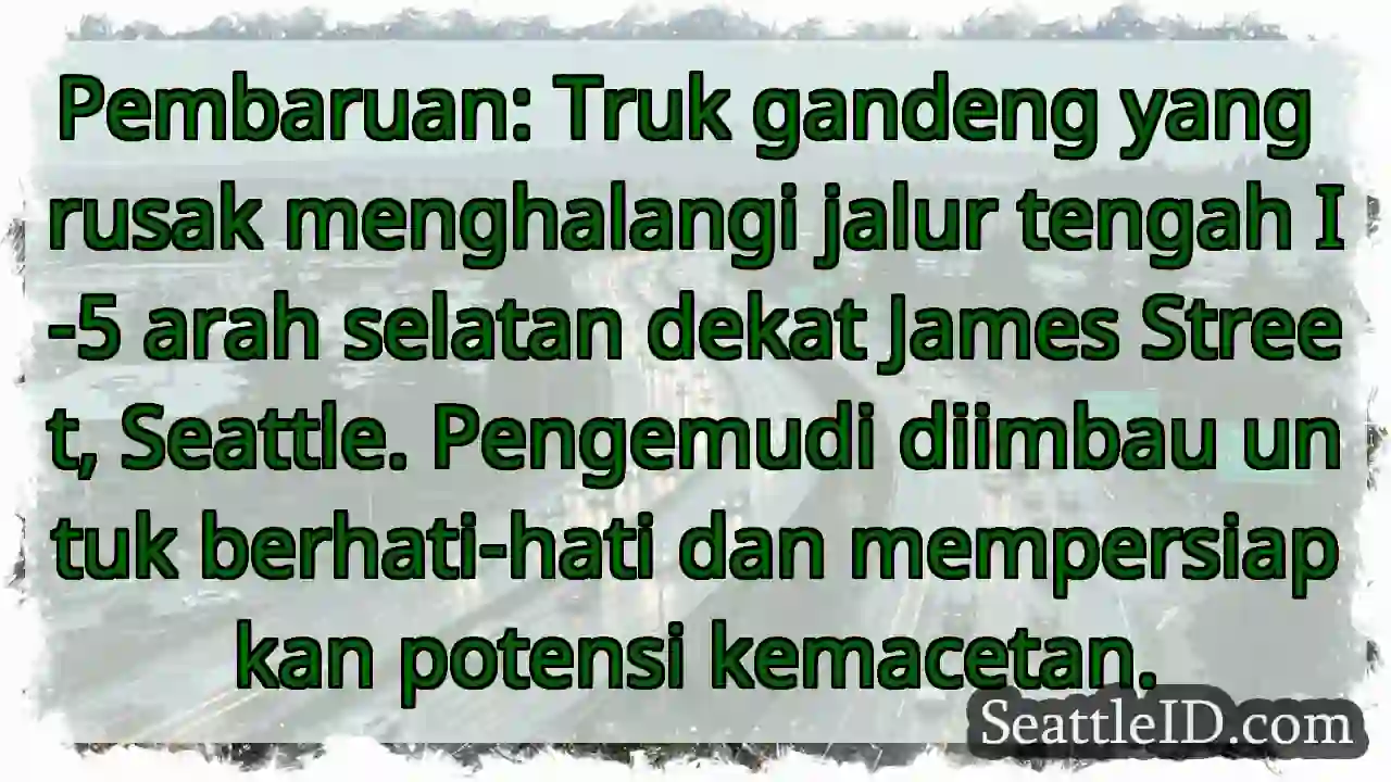 Truk rusak di I-5 Selatan! Hati-hati!