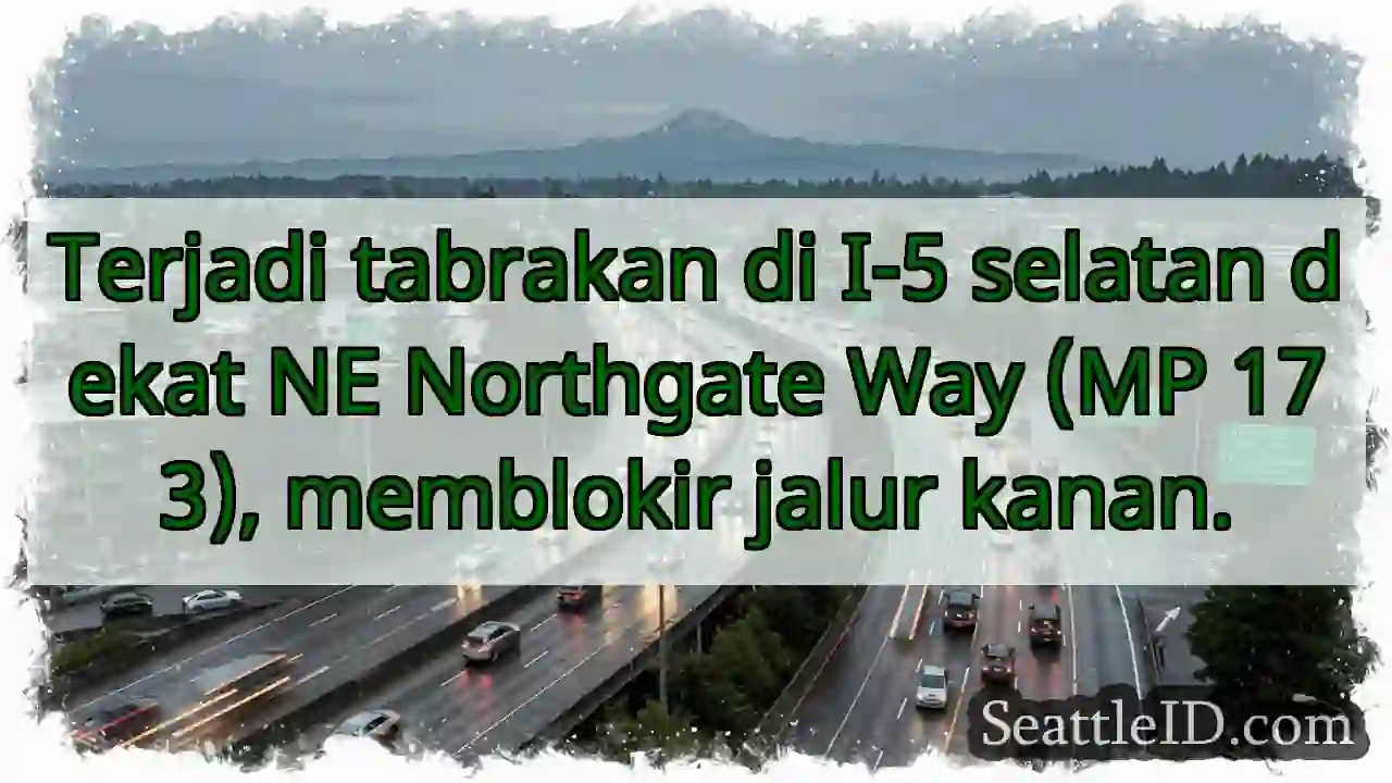 Tabrakan I-5 Selatan - Jalur Kanan Terblokir