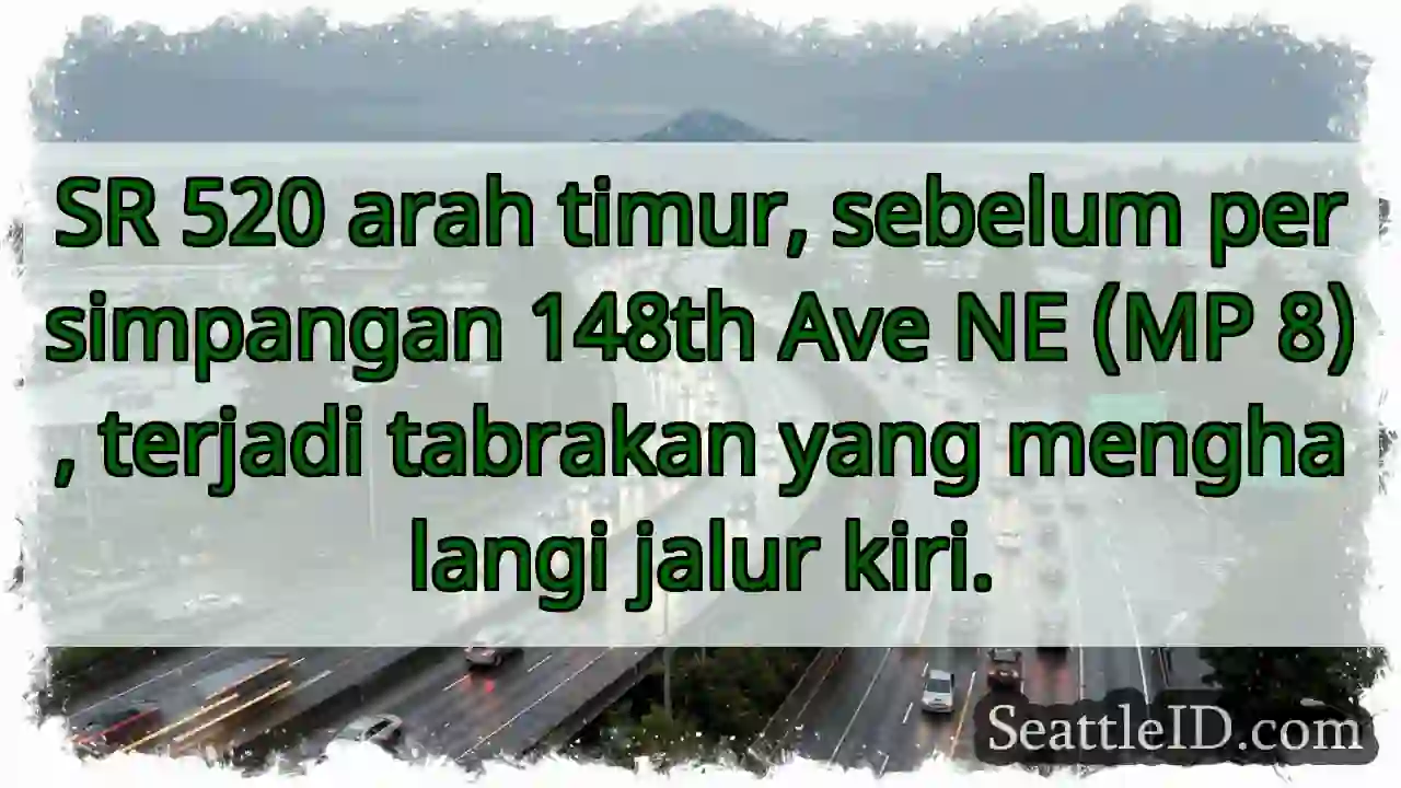 Tabrakan SR 520, jalur kiri terhalang!
