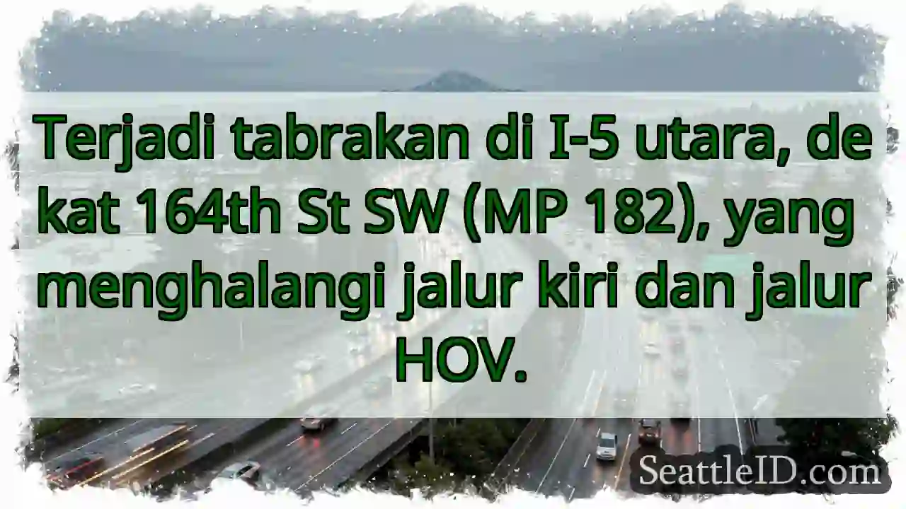 Tabrakan I-5 Utara! Jalur kiri terhalang.