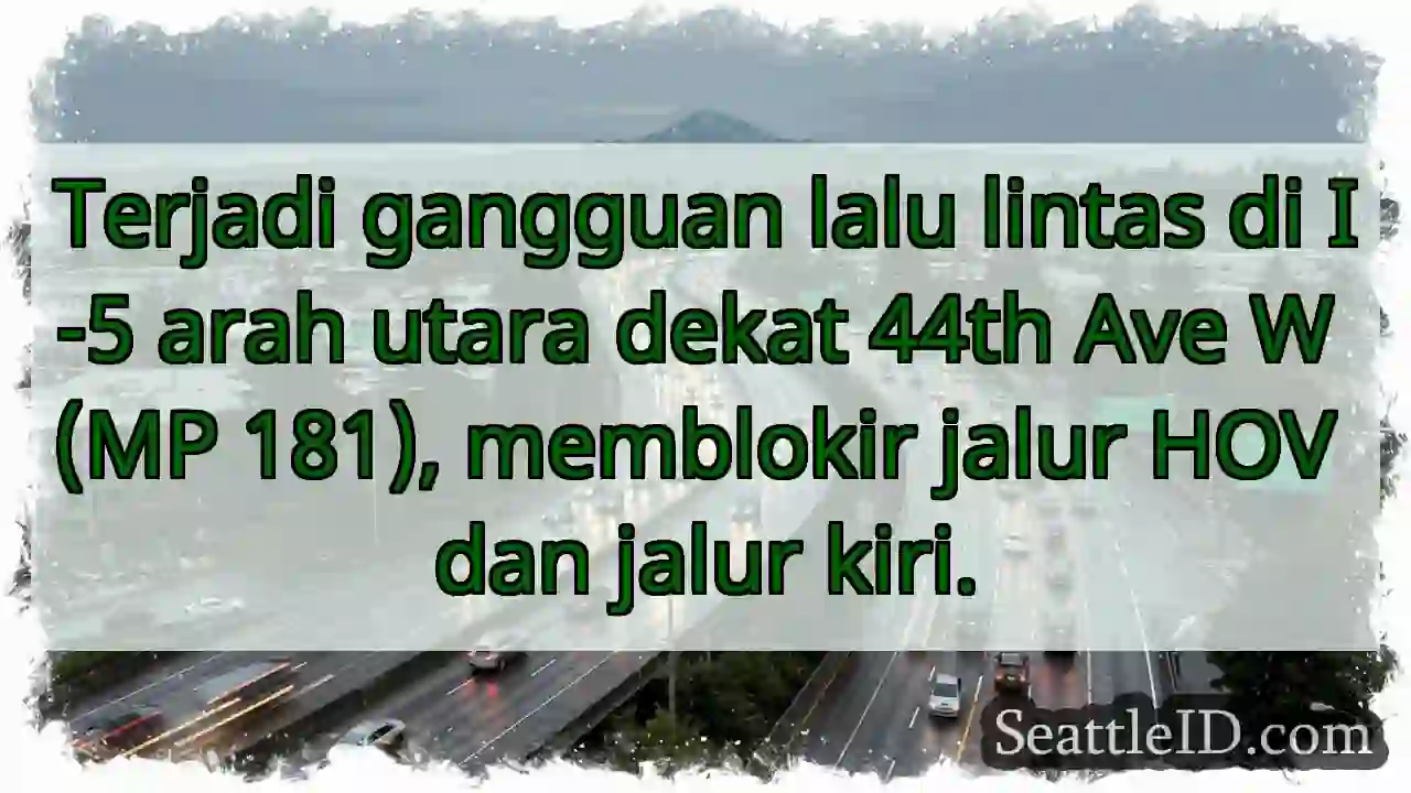 Macet I-5 Utara! Jalur HOV & kiri terblokir.