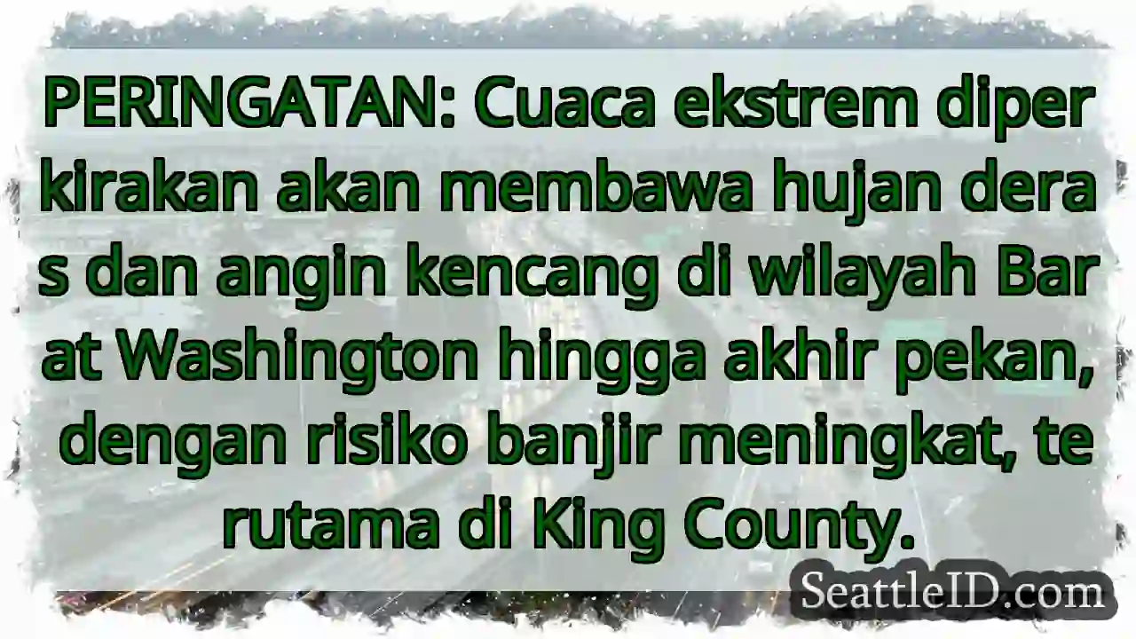 Hujan Deras & Angin Kencang! Waspada!