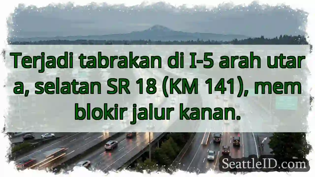 Tabrakan I-5! Jalur kanan terblokir.