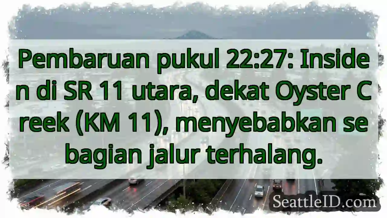 SR 11 Utara: Jalan Terhalang!