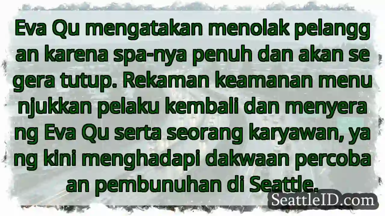 Serangan di spa! Pelaku dijerat percobaan
