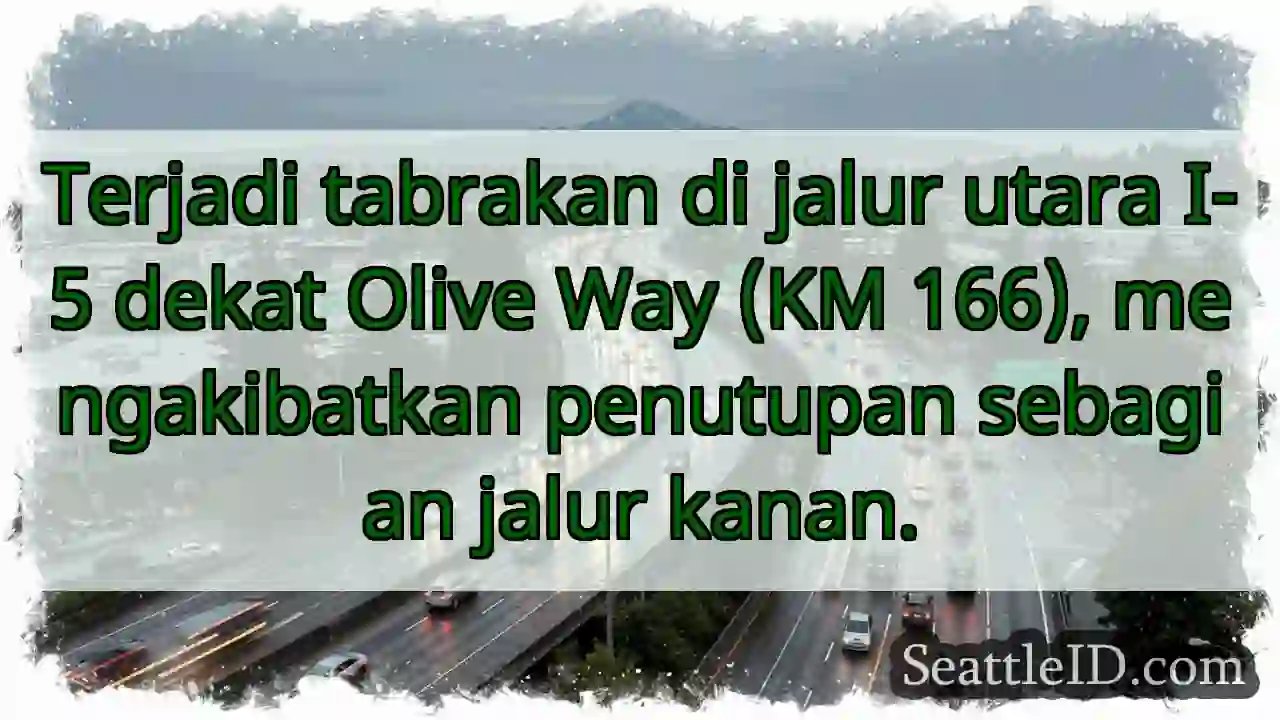 Tabrakan I-5! Jalur kanan ditutup.