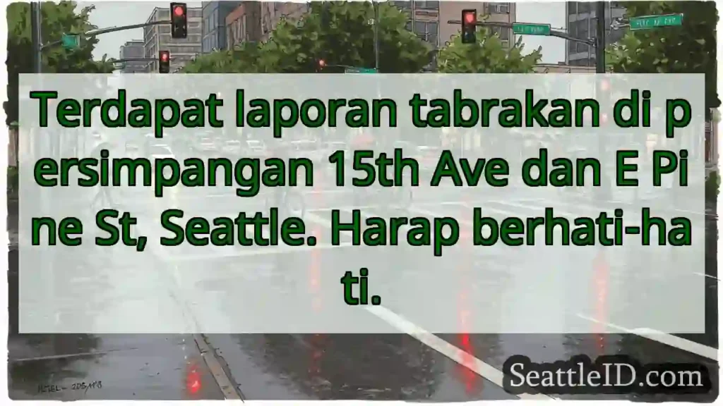 Tabrakan di 15th &amp; Pine! Hati-hati.