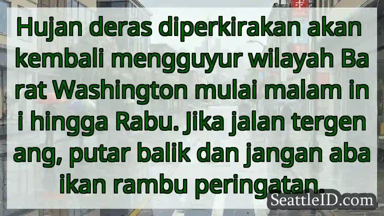 Hujan deras kembali! Jalan tergenang? Putar balik!