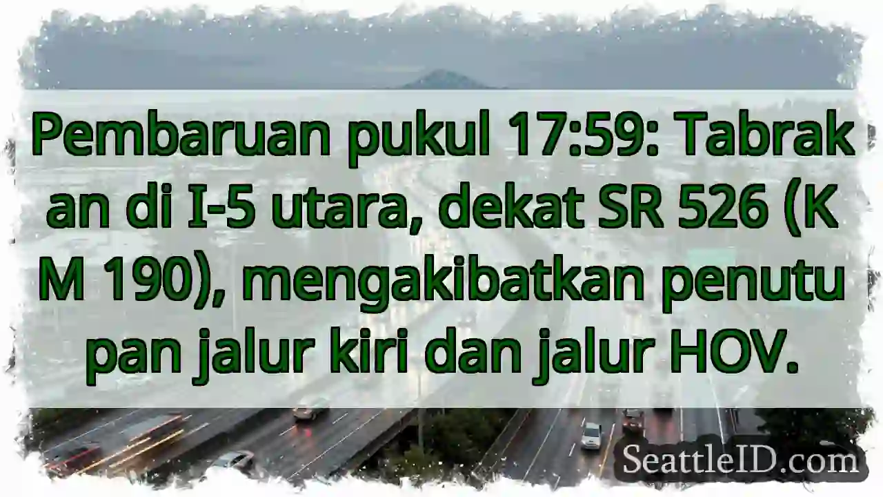 Tabrakan I-5 Utara. Jalur Kiri Ditutup!