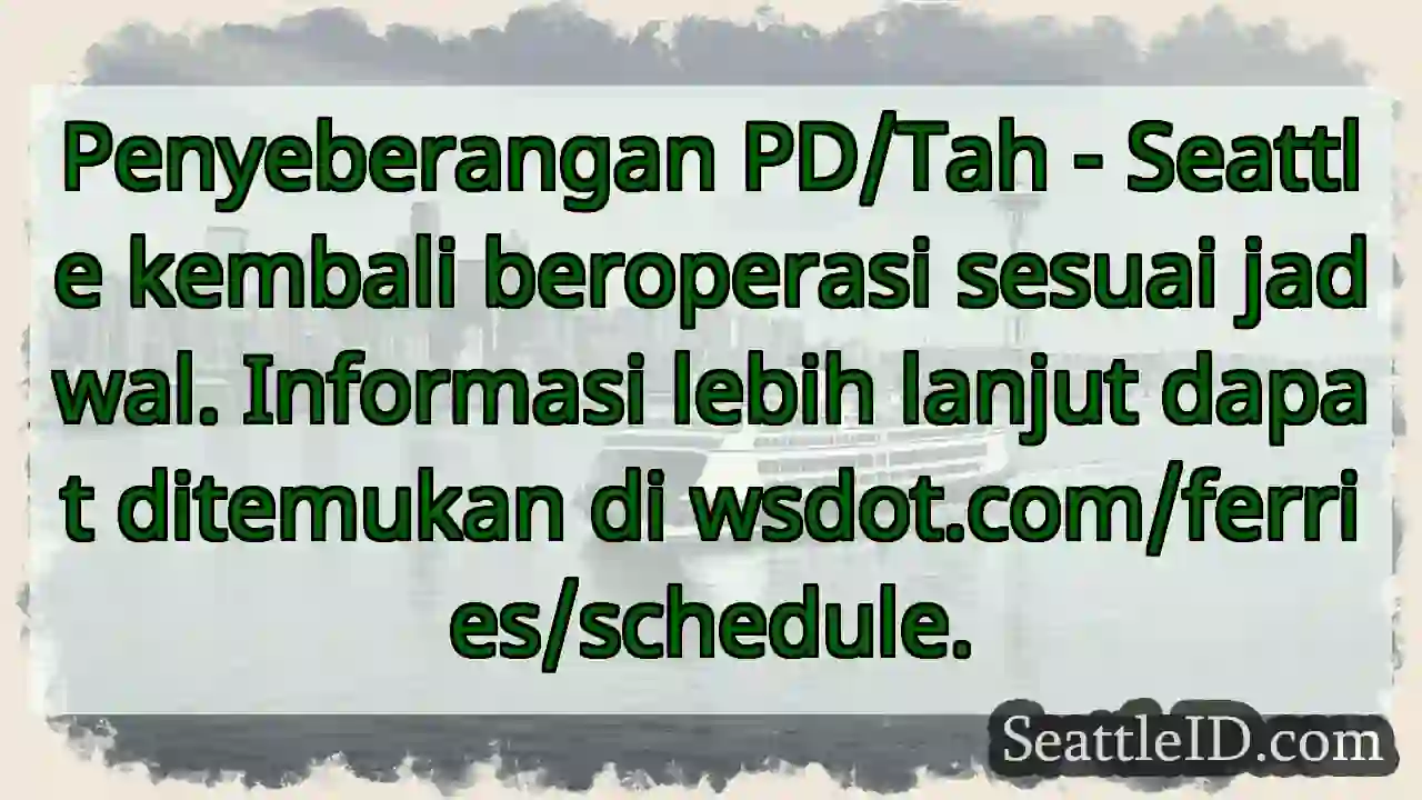 Feri Seattle Kembali Beroperasi!