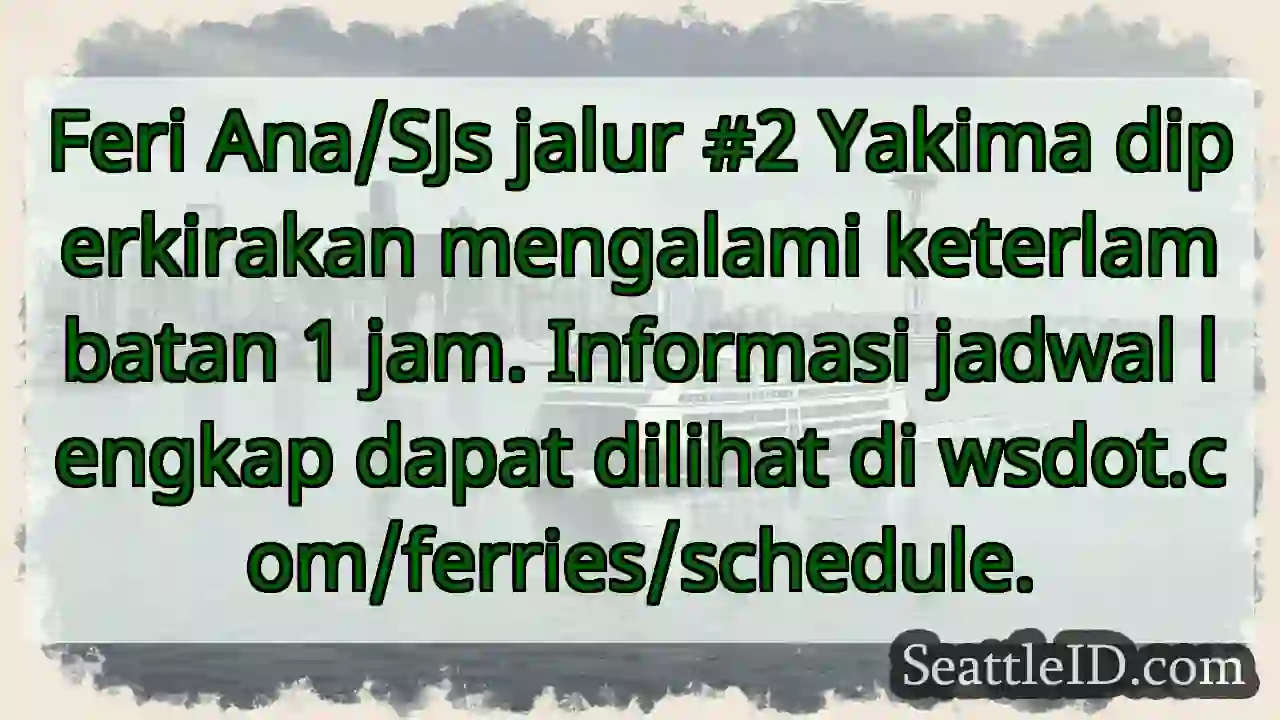 Feri Ana: Keterlambatan 1 jam!